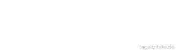 Zitat von Autor b.z.w. Quelle Victor Hugo Das höchste Glück des Lebens besteht in der Überzeugung, geliebt zu werden. - Tageszitate
