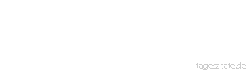 Zitat von Autor b.z.w. Quelle Arabisches Sprichwort Ob meines Unverstandes hat mein Weizen meine Gerste aufgefressen.
 - Tageszitate