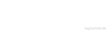 Zitat von Autor b.z.w. Quelle Victor Hugo Ein Kompliment ist ein Kuss durch einen Schleier.
 - Tageszitate