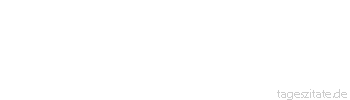 Zitat von Autor b.z.w. Quelle Arabisches Sprichwort Lieber pockennarbig als auf dem Friedhof liegen.
 - Tageszitate
