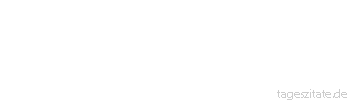Zitat von Autor b.z.w. Quelle Arabisches Sprichwort Verkaufe die Sch&ouml;nheit und kaufe die Flinkheit. Wer das Kamel verliert, sucht nicht nach dem Sat­tel.
 - Tageszitate