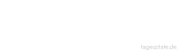 Zitat von Autor b.z.w. Quelle Arabisches Sprichwort Auf einem niedrigen Esel kann jeder beliebige aufsitzen.
 - Tageszitate