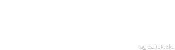 Zitat von Autor b.z.w. Quelle Arabisches Sprichwort Er ist wie ein Kamel auf der Pilgerfahrt, es stirbt vor Durst, w&auml;hrend es das Wasser auf seinem R&uuml;cken tr&auml;gt.
 - Tageszitate