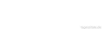Zitat von Autor b.z.w. Quelle Victor Hugo Zu glauben ist schwer, nichts zu glauben ist unmöglich. - Tageszitate