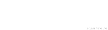 Zitat von Autor b.z.w. Quelle Arabisches Sprichwort Wenn du auch das Gold in den Kot steckst, es bleibt Gold.
 - Tageszitate