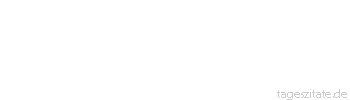 Zitat von Autor b.z.w. Quelle Arabisches Sprichwort Der Schatten ist nicht gerade, wenn der Stock krumm ist.
 - Tageszitate