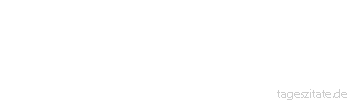 Zitat von Autor b.z.w. Quelle Arabisches Sprichwort Nicht jeder, der Lanzen schleudert, trifft den Feind; und nicht jeder, der sich einen großen Turban umwickelt, ist ein angesehener Mann.
 - Tageszitate