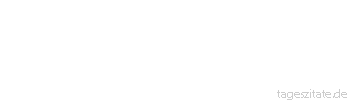 Zitat von Autor b.z.w. Quelle Arabisches Sprichwort Ein Fremder ist der, der keinen Freund hat.
 - Tageszitate