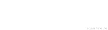 Zitat von Autor b.z.w. Quelle Arabisches Sprichwort Er ist wie eine Drohne, frisst Honig und nimmt einen Platz weg.
 - Tageszitate