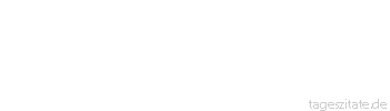 Zitat von Autor b.z.w. Quelle Arabisches Sprichwort Lieber tausend Freunde, auch wenn sie anstrengend sind, als einen Feind.
 - Tageszitate