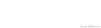Zitat von Autor b.z.w. Quelle Arabisches Sprichwort Der Kahlkopf sollte uns Gesellschaft leisten, da entbl&ouml;&szlig;te er sein Haupt und erschreckte uns.
 - Tageszitate
