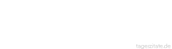 Zitat von Autor b.z.w. Quelle Arabisches Sprichwort Wenn das Reden Silber ist, so ist das Schweigen Gold.
 - Tageszitate