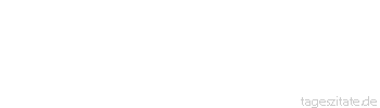 Zitat von Autor b.z.w. Quelle Arabisches Sprichwort Halte deine Zunge gefangen oder sie wird dich gefangen nehmen.
 - Tageszitate
