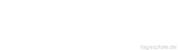 Zitat von Autor b.z.w. Quelle Arabisches Sprichwort Die Katzen sterben nicht daran, dass die Hunde sie verfluchen.
 - Tageszitate