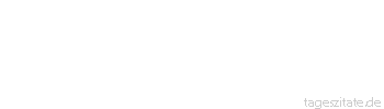 Zitat von Autor b.z.w. Quelle Arabisches Sprichwort Wenn der Graukopf kokettiert, ist er wie eine T&uuml;r aus den Fugen.
 - Tageszitate