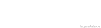 Zitat von Autor b.z.w. Quelle Joseph Joubert Wer f&uuml;r die Zukunft sorgen will, mu&szlig; die Vergangenheit mit Ehrfurcht und die Gegenwart mit Mi&szlig;trauen aufnehmen.
 - Tageszitate