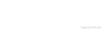 Zitat von Autor b.z.w. Quelle Immanuel Kant Gewissenlosigkeit ist nicht Mangel des Gewissens, sondern der Hang, sich an dessen Urteil nicht zu kehren.
 - Tageszitate