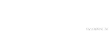 Zitat von Autor b.z.w. Quelle Lao-tse Der wahrhaft Gelehrte schämt sich nicht, auch solche zu fragen, die unter ihm stehen. - Tageszitate