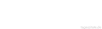 Zitat von Autor b.z.w. Quelle Georg Christoph Lichtenberg Die großen Begebenheiten der Welt werden nicht gemacht, sondern sie finden sich.
 - Tageszitate