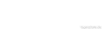 Zitat von Autor b.z.w. Quelle Georg Christoph Lichtenberg Leicht ist, anderen zu raten, schwer oft für sich selbst das Rechte zu erkennen. - Tageszitate