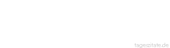 Zitat von Autor b.z.w. Quelle Georg Christoph Lichtenberg Unsere Theologen wollen mit Gewalt aus der Bibel ein Buch machen, worin kein Menschenverstand ist.
 - Tageszitate