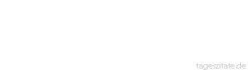 Zitat von Autor b.z.w. Quelle Georg Christoph Lichtenberg Ängstlich zu sinnen und zu denken, wie man es hätte tun können, ist das übelste, was man tun kann.
 - Tageszitate