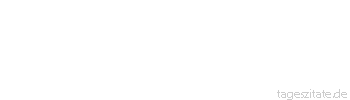 Zitat von Autor b.z.w. Quelle Abraham Lincoln Nur der hat das Recht auf Kritik,der von Herzen hilfreich ist.
 - Tageszitate