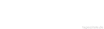 Zitat von Autor b.z.w. Quelle Christian Morgenstern Die meisten Menschen sprechen nicht, zitieren nur.
 - Tageszitate