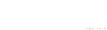 Zitat von Autor b.z.w. Quelle Altes Testament Du sollst nicht falsch gegen deinen Nächsten aussagen.
 - Tageszitate