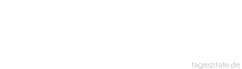Zitat von Autor b.z.w. Quelle Christian Morgenstern Einander kennenlernen, heißt lernen, wie fremd man einander ist.
 - Tageszitate