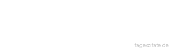 Zitat von Autor b.z.w. Quelle Aristoteles Wir sollten das Leben verlassen wie ein Bankett: weder durstig noch betrunken.
 - Tageszitate