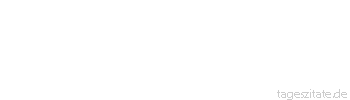 Zitat von Autor b.z.w. Quelle Altes Testament Gold und Silber stützen den Fuß, doch mehr als beide ein guter Rat.
 - Tageszitate