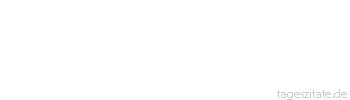 Zitat von Autor b.z.w. Quelle Honoré de Balzac Sie sind elende Wanzen, diese Kritiker.
 - Tageszitate