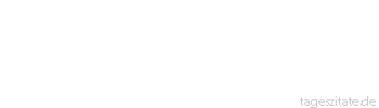 Zitat von Autor b.z.w. Quelle Honoré de Balzac Wer viel redet, glaubt am Ende, was er sagt.
 - Tageszitate