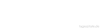 Zitat von Autor b.z.w. Quelle Ambrose Bierce Flei&szlig; ist eine bestimmte nerv&ouml;se St&ouml;rung, die junge und unerfahrene Menschen bef&auml;llt.  
 - Tageszitate
