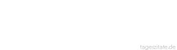 Zitat von Autor b.z.w. Quelle Altes Testament Ein Mund, der die Wahrheit sagt, hat für immer Bestand, eine lügnerische Zunge nur einen Augenblick.
 - Tageszitate