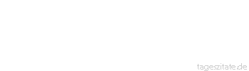 Zitat von Autor b.z.w. Quelle Friedrich Nietzsche Bildung ist das Leben im Sinne großer Geister mit dem Zwecke großer Ziele.
 - Tageszitate