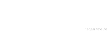 Zitat von Autor b.z.w. Quelle Friedrich Nietzsche Der Besitz der Wahrheit ist nicht schrecklich, sondern langweilig, wie jeder Besitz.
 - Tageszitate