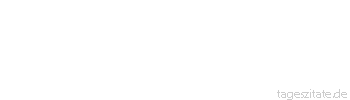 Zitat von Autor b.z.w. Quelle Friedrich Nietzsche Etwas kurz gesagtes kann die Frucht und Ernte von vielen Lang-Gedachten sein.
 - Tageszitate