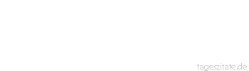 Zitat von Autor b.z.w. Quelle Friedrich Nietzsche Man mu&szlig; noch Chaos in sich haben, um einen tanzenden Stern geb&auml;ren zu k&ouml;nnen.
 - Tageszitate