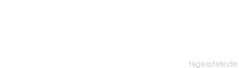 Zitat von Autor b.z.w. Quelle Friedrich Nietzsche Menschen, welche rasch Feuer fangen, werden schnell kalt und sind daher im Ganzen unzuverlässig.
 - Tageszitate