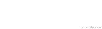 Zitat von Autor b.z.w. Quelle Friedrich Nietzsche Wahnsinn bei Individuen ist selten, aber in Gruppen, Nationen und Epochen die Regel.
 - Tageszitate