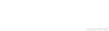 Zitat von Autor b.z.w. Quelle Friedrich Nietzsche Wer ein "Warum" hat, dem ist kein "Wie" zu schwer.
 - Tageszitate