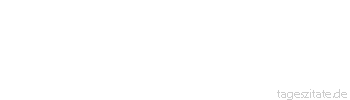 Zitat von Autor b.z.w. Quelle Albert Einstein Die Naturwissenschaft ohne Religion ist lahm, die Religion ohne Naturwissenschaft aber ist blind.
 - Tageszitate