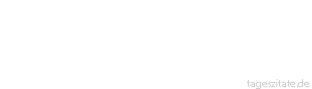 Zitat von Autor b.z.w. Quelle Friedrich von Schiller Zwang erbittert die Schwärmer immer, aber er bekehrt sie nie.
 - Tageszitate
