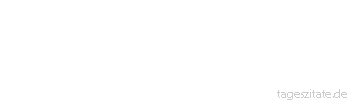 Zitat von Autor b.z.w. Quelle Arthur Schnitzler Alles, was die Seele durcheinander rüttelt, ist Glück.
 - Tageszitate