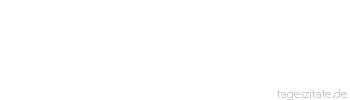 Zitat von Autor b.z.w. Quelle Arthur Schnitzler Jedes Wort hat fließende Grenzen. Diese Tatsache zu ästhetischer Wirkung auszunützen ist das Geheimnis des Stils.
 - Tageszitate