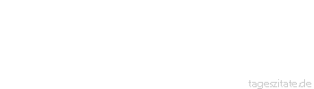 Zitat von Autor b.z.w. Quelle Arthur Schopenhauer Die Freunde nennen sich aufrichtig, die Feinde sind es.
 - Tageszitate