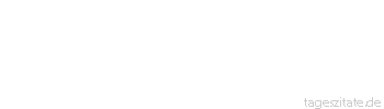 Zitat von Autor b.z.w. Quelle Arthur Schopenhauer Glauben und Wissen verhalten sich wie die zwei Schalen einer Waage:in dem Ma&szlig;e, als die eine steigt, sinkt die andere.
 - Tageszitate
