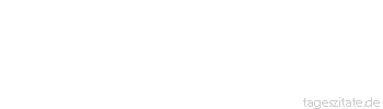Zitat von Autor b.z.w. Quelle Arthur Schopenhauer Man lasse den guten Gedanken nur den Plan frei: Sie werden kommen.
 - Tageszitate